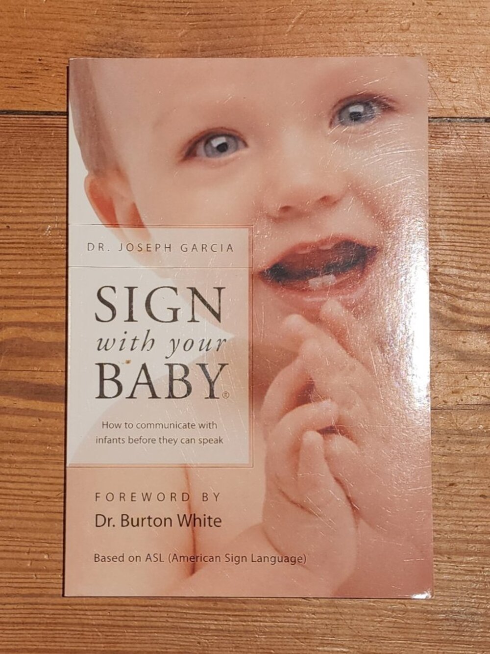 Sign with Your Baby By Dr. Joseph Garcia